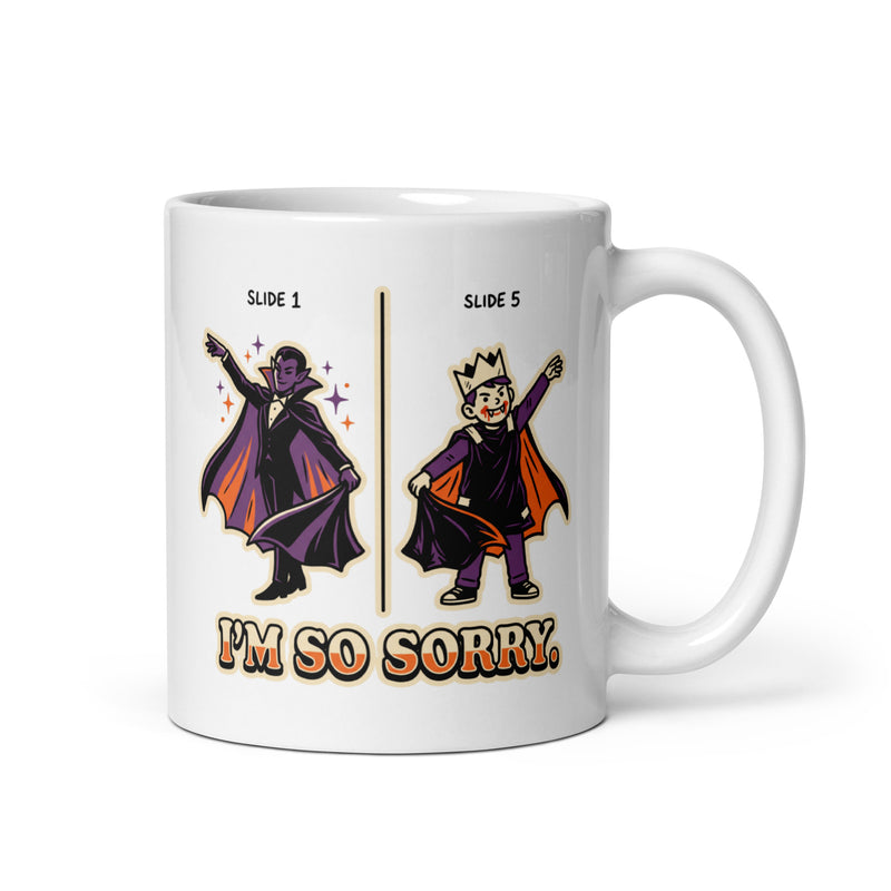 I'm So Sorry (Slide 1 vs Slide 5) Mug